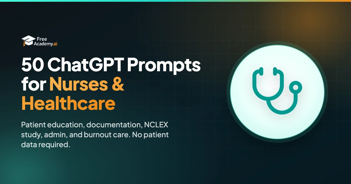 50 ChatGPT Prompts for Nurses and Healthcare Workers (2026)