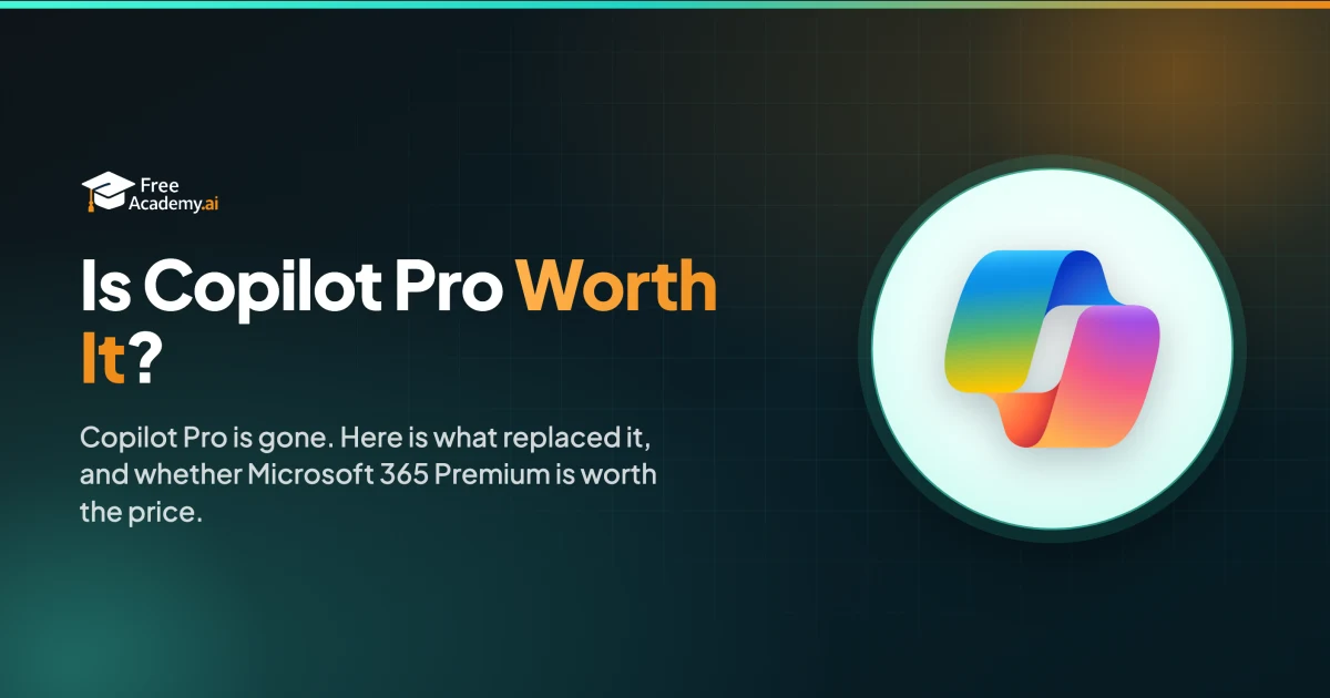 Is Copilot Pro Worth It in 2026? What Replaced It and the Real Cost of Microsoft 365 Premium