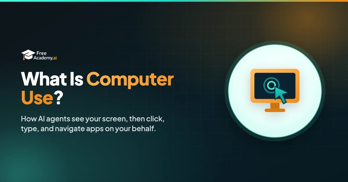 What Is Computer Use? AI Agents That Control Your Screen