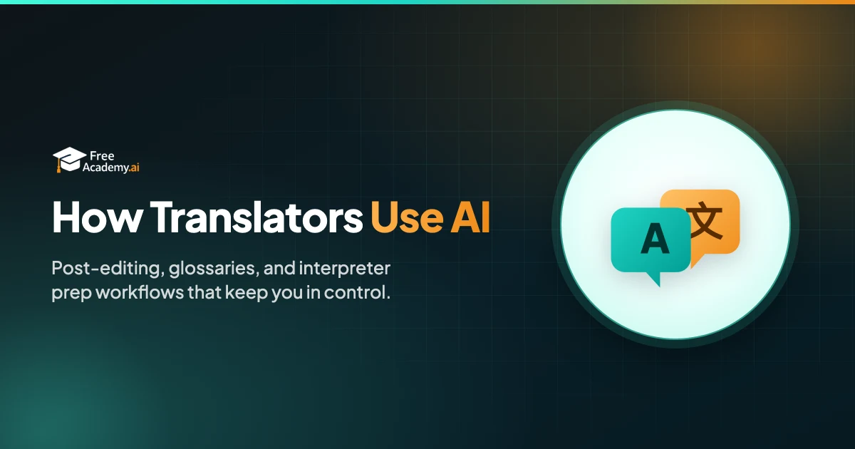 How Translators Use AI: Post-Editing, Glossaries & Interpreter Prep